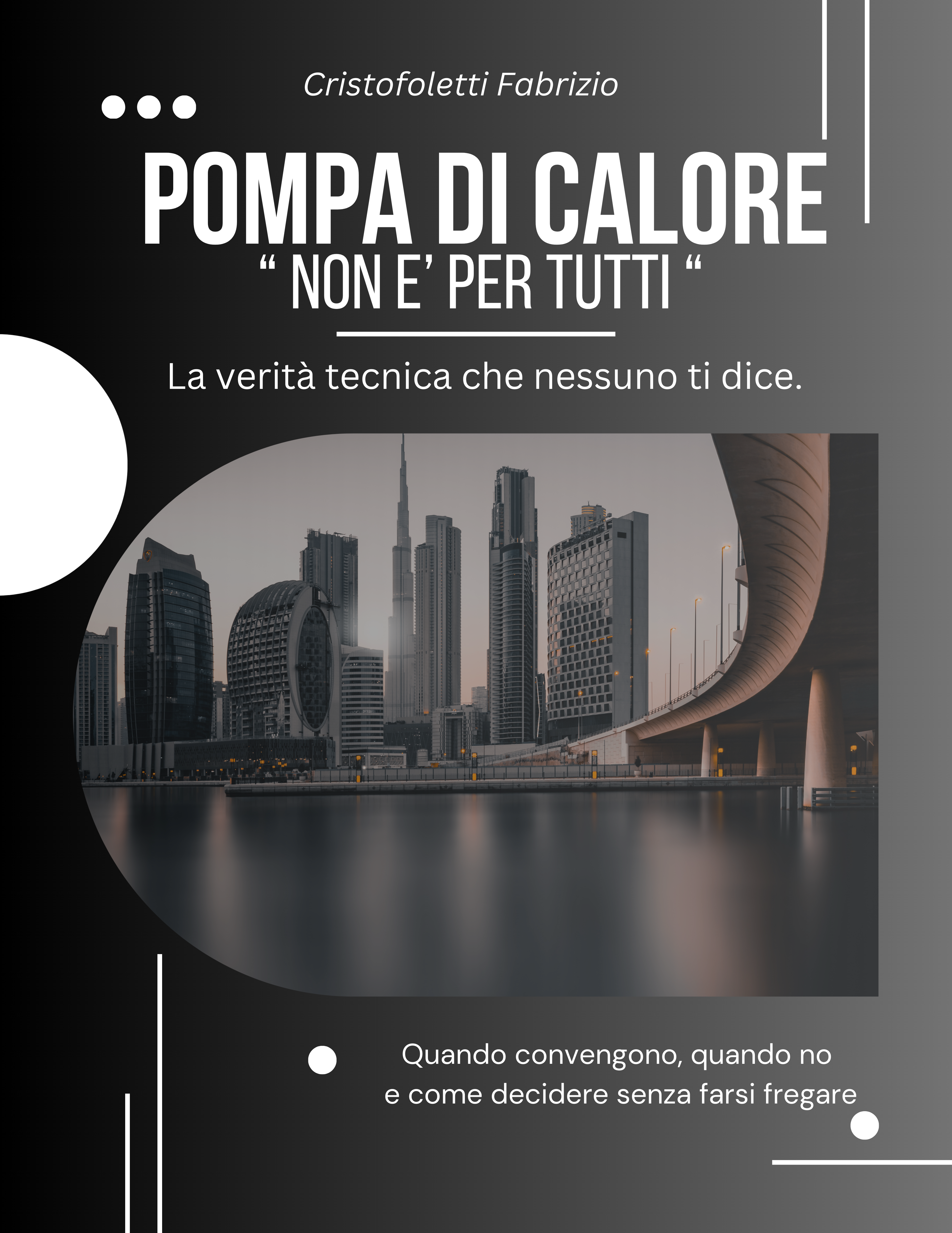 Pompa di Calore (Non è per tutti)
